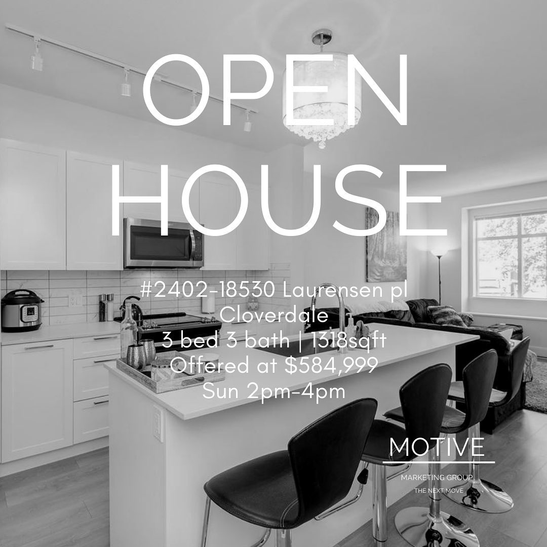 OPEN HOUSE
Sunday October 20th
2pm-4pm
#2402-18530 Laurensen pl
Cloverdale
Offered at $584,999