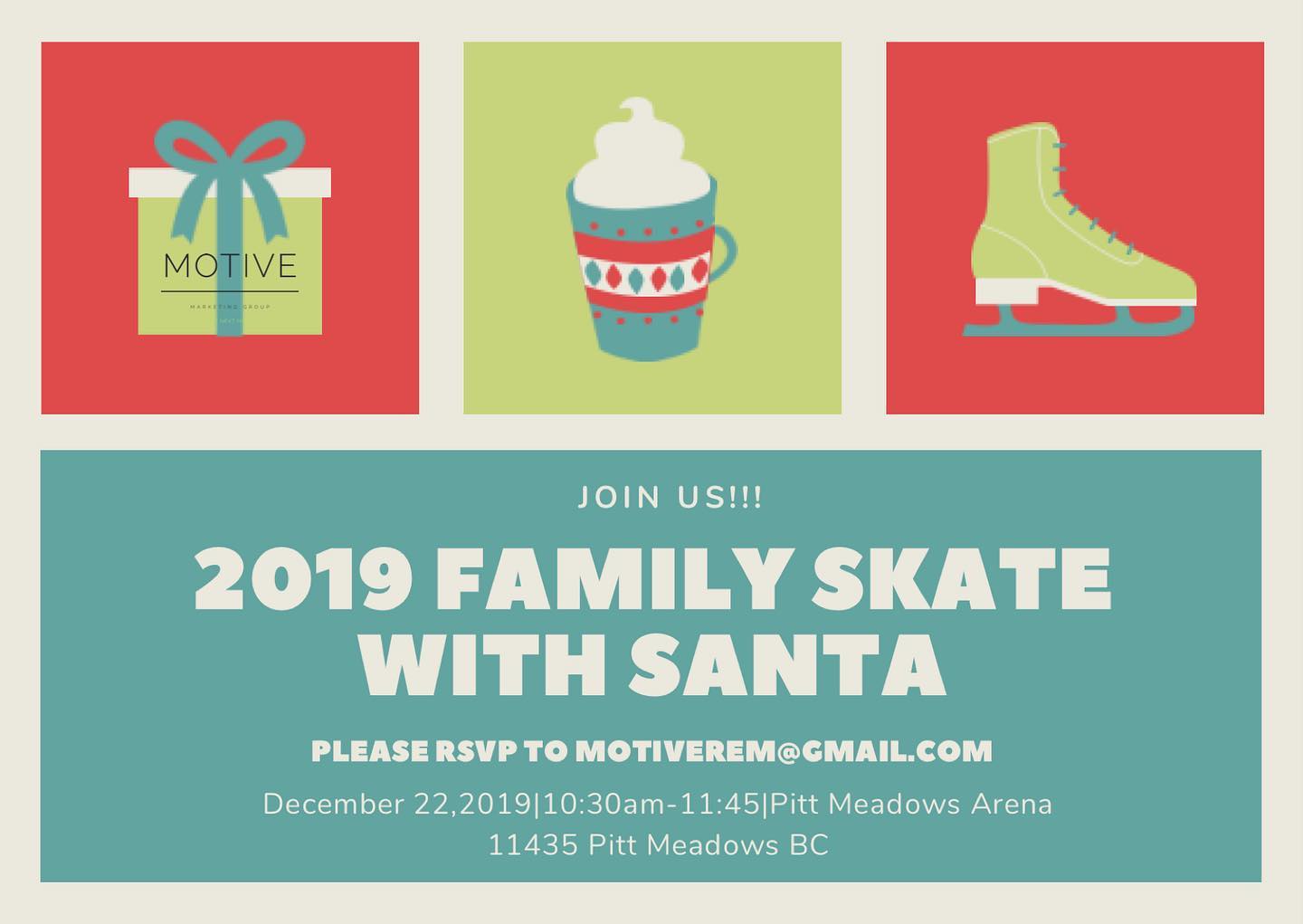 You’re invited! Hosting a Christmas skate for all our supporters! Come join us for a skate with Santa. Skate rentals and refreshments will be provided! December 22nd, 2019 from 10:30am-11:45am at Pitt Meadows arena. Please rsvp at Motiverem@gmail.com or give John a call 604-773-6606 or Connor at 778-987-0858.