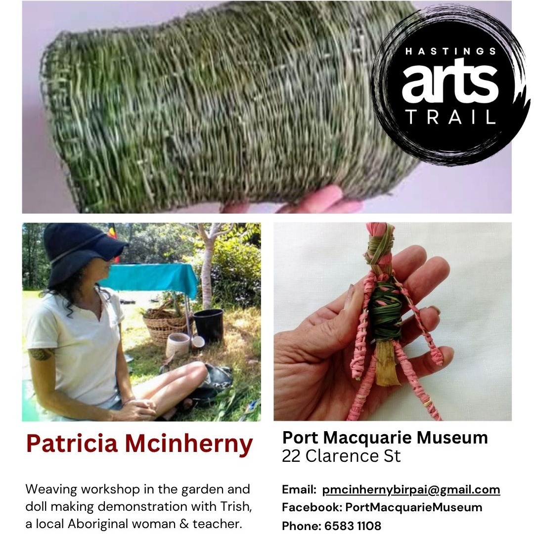 Lots to experience this weekend at the Port Macquarie Museum.
Trish, a local Aboriginal woman and teacher of weaving for the past 15+ years will be running her Weaving workshop utilising native grass from 11.30 am - 1.30 pm. $65 per person with resources included, BYO scissors. Limited spots (15).
Book in advance by emailing: pmcinhernybirpai@gmail.com
Cash paid in full prior to the workshop.
Trish will also be demonstrating her doll making techniques using native grasses. (free)
On Sunday, you can enjoy free entry from 11 am - 2 pm, a great opportunity to explore Fibre Flair! - a temporary exhibition featuring works by Port Macquarie U3A Textile and Fibre artists inspired by some remarkable objects from the Port Macquarie Museum's collection.
The featured artworks explore fibre art techniques, form and materials to reimagine historical objects.
Developed for the 2025 NSW Seniors Festival, with the theme 'Time to Shine' - the exhibition shines a light on the Textile and Fibre artists work and the collection items that inspired them.