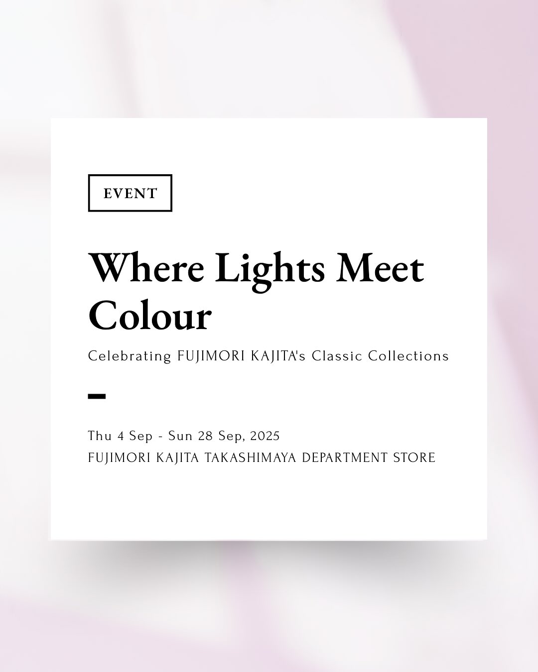 In conjunction with the launch of our first issue of Sai magazine, we invite you to revisit Fujimori Kajita’s classic collections at Where Light Meets Colour. A kaleidoscope of Japanese craftsmanship and timeless jewels, this event celebrates the artistry and stories behind our creations. ✨
To mark the occasion, enjoy an exclusive Fujimori Kajita jewellery organiser pouch when you sign up for the event. Limited to one redemption per customer, while stocks last.
📍 Fujimori Kajita Takashimaya Department Store, Level 1
📅 4 – 28 September
🔗 Find out more via the link in bio.