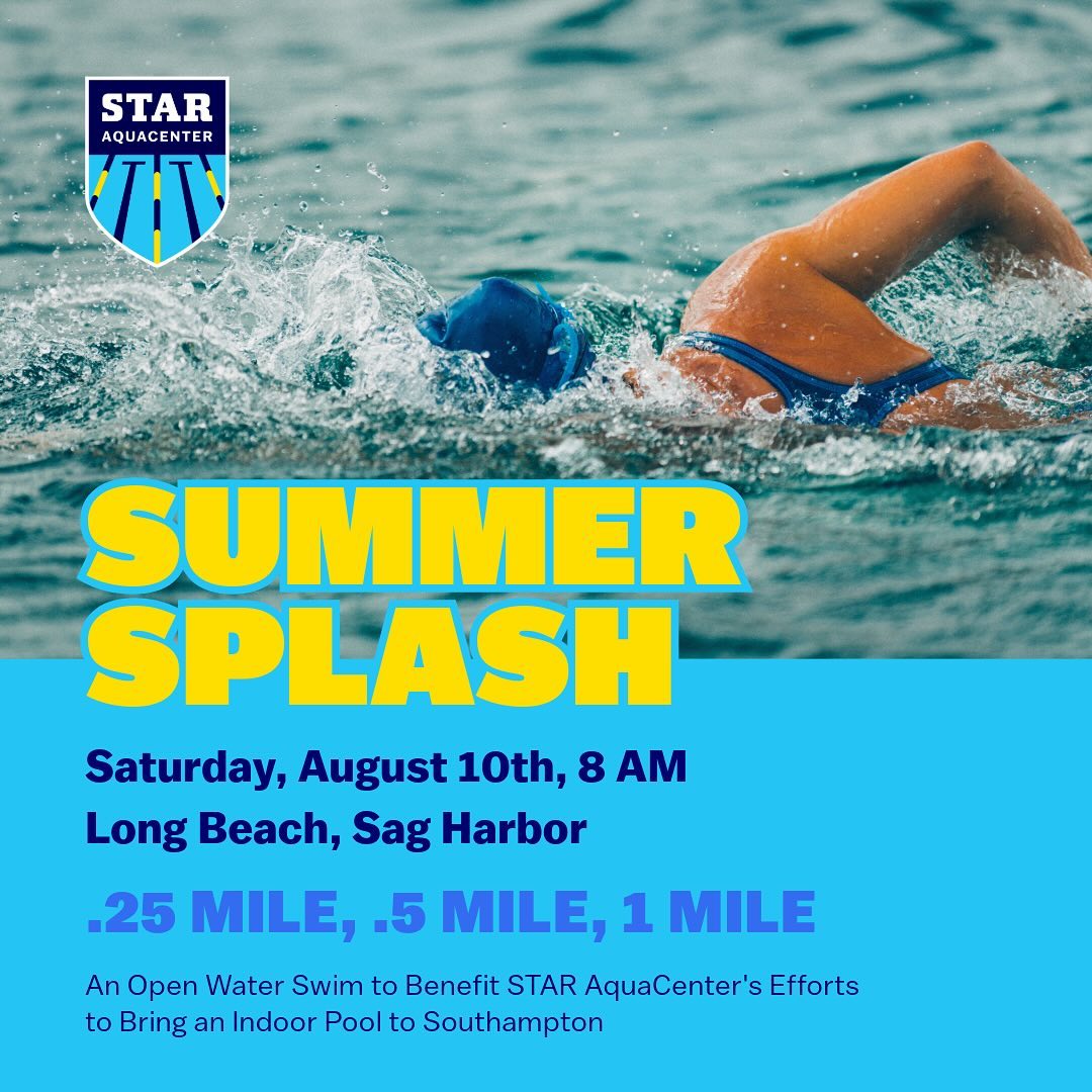 We are one month away from the STAR AquaCenter 2024 SUMMER SPLASH! 🌊
August 10th at Long Beach (Foster Memorial Beach) in Sag Harbor. .25 Mile, .5 Mile & 1 Mile Open Water Swim to benefit our efforts to bring an Indoor Pool to Southampton.
Register today by clicking the link in our bio or visit events.elitefeats.com/24aquacenter ✨
Register before 7/28 to be guaranteed a t-shirt!
@elitefeats #swimrace #openwaterswim #thehamptons #hamptonsevents #southampton #southamptonny #sagharbor @hamptonsonline