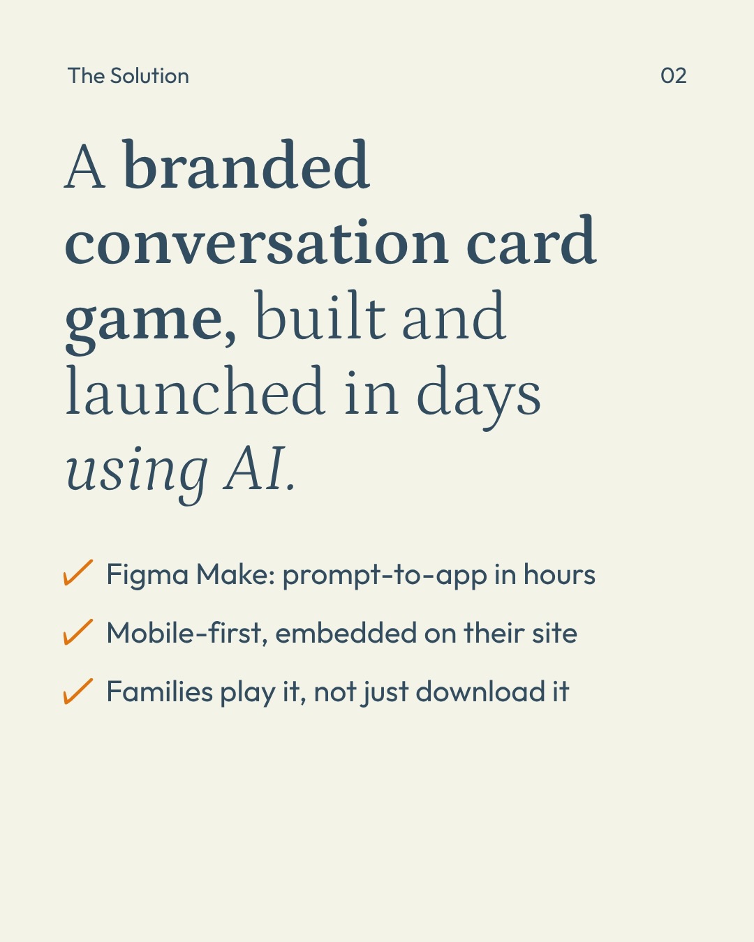 We built Richstone Family Center an interactive conversation starter game as a Meta acquisition campaign to help find new donors.
THE GOAL:
Create something that would resonate with parents and caregivers, reflect Richstone’s mission of strengthening families, and be quick and cost-effective to produce.
THE PROCESS:
Instead of a static PDF, we used Figma Make’s AI tools to rapidly design, code, and launch in just a few days.
THE RESULTS:
This playable lead magnet cut normal development times down, driving over 86,000 ad impressions and securing high conversion rates right out of the gate.
READ THE FULL CASE STUDY: On our website under ‘Our Work’ - link in bio 😉